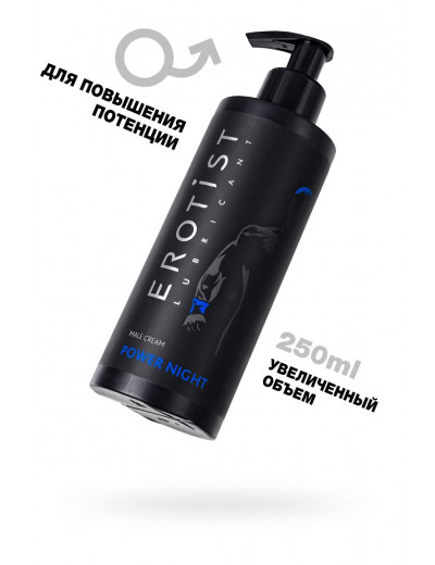 Крем для повышения потенции Erotist Power Night - 250 мл.